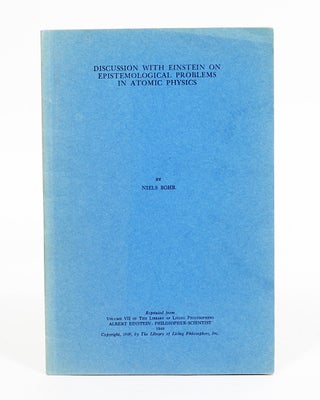 Item #111 Discussion with Einstein on Epistemological Problems in Atomic Physics. NIELS BOHR,...
